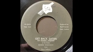 Rev. Roger Worthy & His Sister Bonnie Woodfork - Get Back Satan - Staff