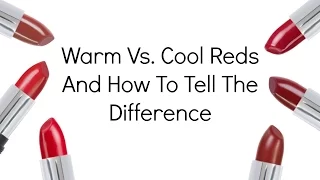 Warm VS. Cool Red Lipstick: How To Tell The Difference!