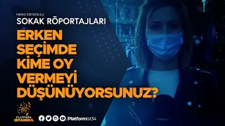 Erken Seçimde kime oy vermeyi düşünüyorsunuz?