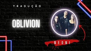 Oblivion | Zayde Wolf feat Neoni [LEGENDADO/TRADUÇÃO]