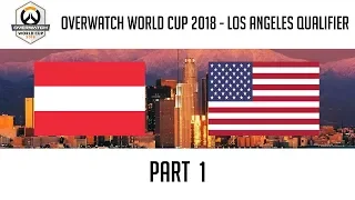 Austria vs USA (Part 1) | Overwatch World Cup 2018: Los Angeles Qualifier