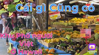 Trải Nghiệm Khu Phố người Việt ở Honolulu, Hawaii | Hơn 40 Hàng Quán ăn Việt