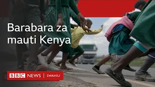 BBC Africa Eye: Barabara za Mauti Kenya