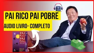 Pai Rico Pai Pobre- audio livro completo- ÁUDIOBOOK