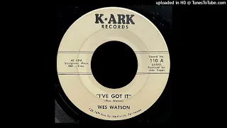 Wes Watson - I've Got It - K-Ark Records