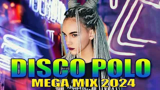 Mega Mix Disco Polo 2024 -- Disco Polo Remixy 2024 -- Disco Polo W Vixiarskich Remixach