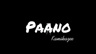 Kamikazee - Paano (lyrics)♪