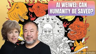 Ai Weiwei: How Do We Save Our Humanity?