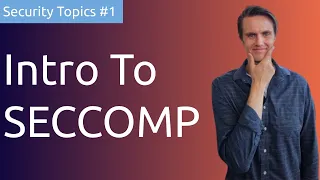 Security Topics #1: SECCOMP