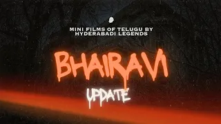 BHAIRAVI UPDATE | HK ENTERTAINMENTS | MINI FILMS BY HYDERABADI LEGENDS