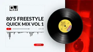 80'S FREESTYLE QUICK MIX VOL 1