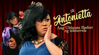 YouLOL: Antonietta, ang ULTIMATE BASHER ng telenovela