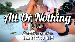 All Or Nothing by O-Town (Lyrics) | Acoustic Guitar Karaoke