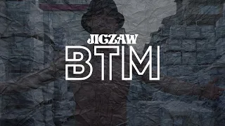 Jigzaw - BTM (OFFICIAL VIDEO)
