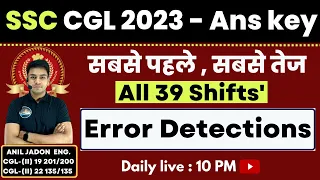 All Error Detections || Asked In SSC CGL 2023 || All 39 Shifts Ans Key Solution By Anil Jadon