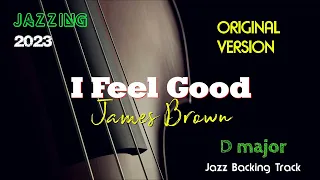 Original Backing Track - I Feel Good ( I got you ) James Brown (D) Play Along Singer - Soul R&B Funk