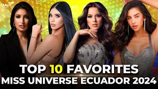 Miss Universe Ecuador 2024 TOP 10 FAVORITES (April edition)