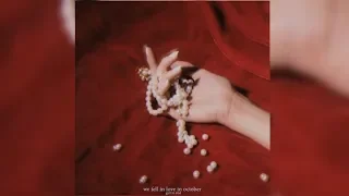 girl in red - we fell in love in october (slowed down)