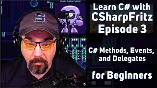 Learn C# with CSharpFritz - Ep 3:  C# Methods, Events, and Delegates for Beginners