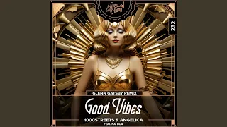 Good Vibes (Glenn Gatsby Remix)