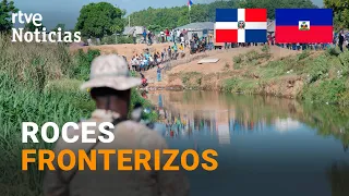 REPÚBLICA DOMINICANA CIERRA su FRONTERA con HAITÍ por "ROMPER" los ACUERDOS HÍDRICOS | RTVE