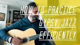 How to practice Gypsy Jazz guitar efficiently - Dos and Don'ts