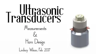 Ultrasonic Transducers - Measurements and Horn Design