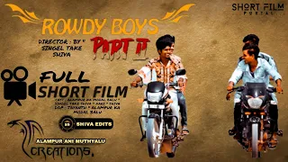 Rowdy Boys Part 2 Short Film || Alampur Ani Muthyalu || Director By Single Take Shiva