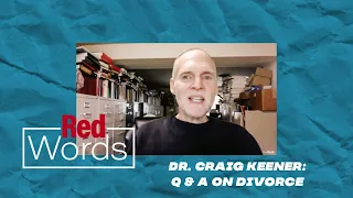 Dr. Craig Keener | Q&A On Divorce