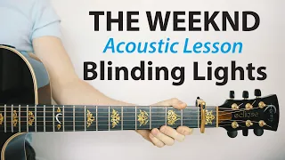 Blinding Lights - The Weeknd: Acoustic Guitar Lesson (Play-Along, Chords, TAB)