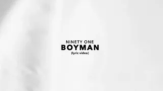 NINETY ONE - BOYMAN | Lyric Video