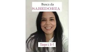 Tiago 1. 5-7 | Em busca da sabedoria