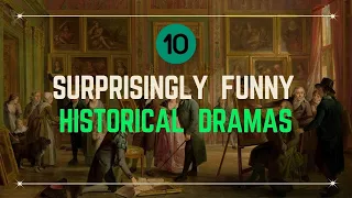 10 Surprisingly Funny Historical Dramas | Funny  TV Series