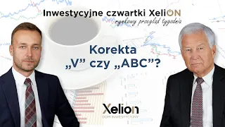Inwestycyjne czwartki XeliON // rynkowy przegląd tygodnia // 09.05.2024 r.