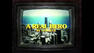 College & Electric Youth - A Real Hero (Drive Original Movie Soundtrack)