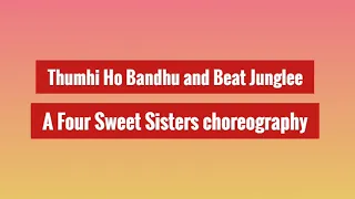 Tumhi Ho bandhu I Beat junglee I Four Sweet Sisters Choreography