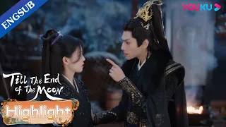 Ye Xiwu plays hard to get and Tantai Jin really falls for it | Till The End of The Moon | YOUKU