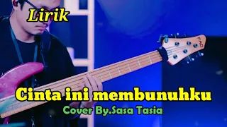 Lirik Lagu CINTA INI MEMBUNUHKU (By.Sasa Tasia)#dmasivband #cover #liriklaguindonesia
