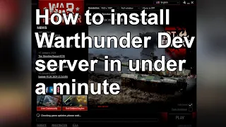 How to install War Thunder Dev Server in 43 seconds