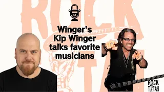 Kip Winger Talks Favorite Musicians and Music Philosophy