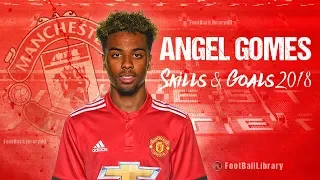 Angel Gomes 2018 ● Manchester United ●  Amazing Goals and Skills