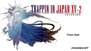 TRAPPIN IN ＪＡＰＡＮ １５－２