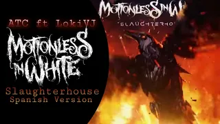 Slaughterhouse / Cover en español De Motionless In White | ATC Benja Y LokiVJ