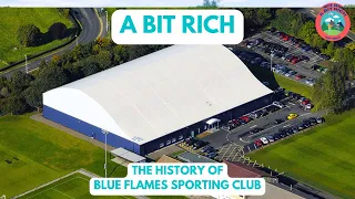 THE HISTORY OF BLUE FLAMES SPORTING CLUB