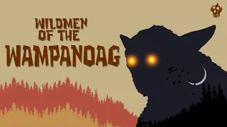 Wildmen of the Wampanoag - Cryptozoology Documentary 2021