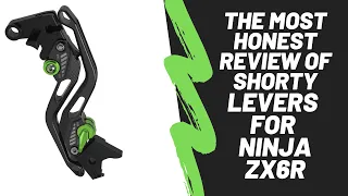 The most honest review of ninja ZX6R shorty levers