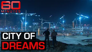 Dubai: The City of Dreams | 60 Minutes Australia