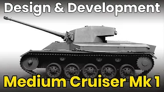Vickers Medium Cruiser Mk1 - Tank Design and Development