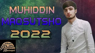 MUHIDDIN-MAQSUTSHO 2022