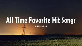 All Time Favorite Hit Songs (Lyrics) Timeless songs of 80s 90s